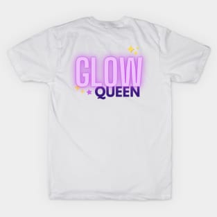 Glow queen T-Shirt